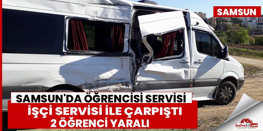 Samsun'da öğrencisi servisi kaza yaptı