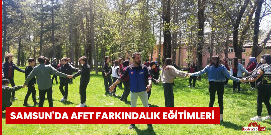 Samsun'da Afet Farkındalık Eğitimleri