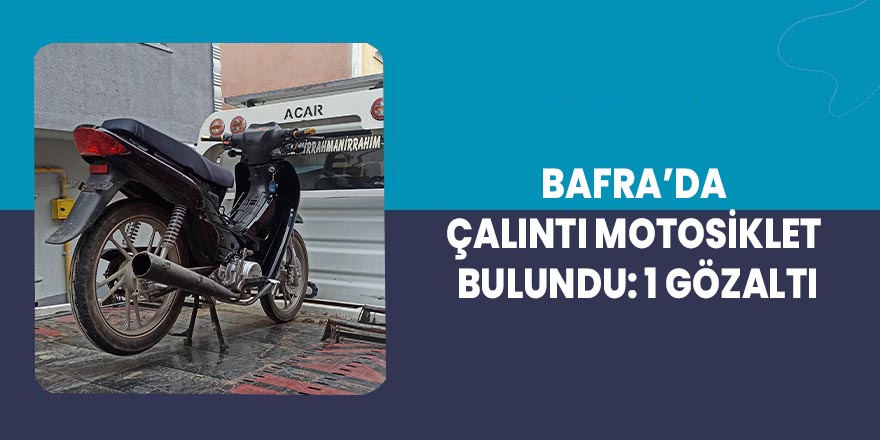 Bafra'da çalıntı motosiklet bulundu