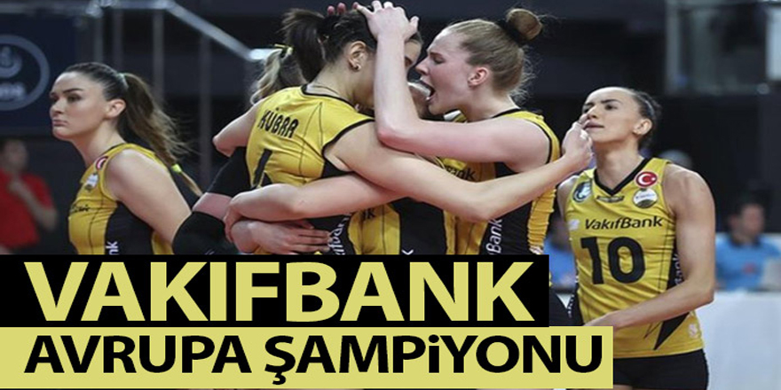 Bir Avrupa Şampiyonluğuda Vakıfbank'tan