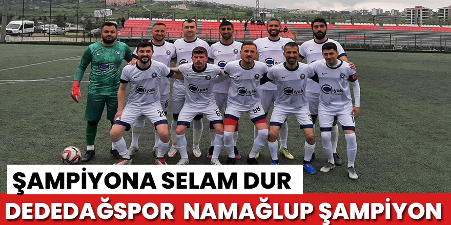 Dededağspor Namağlup Şampiyon