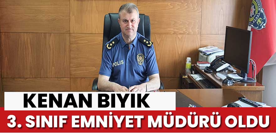 Kenan Bıyık 3. Sınıf Emniyet Müdürü oldu