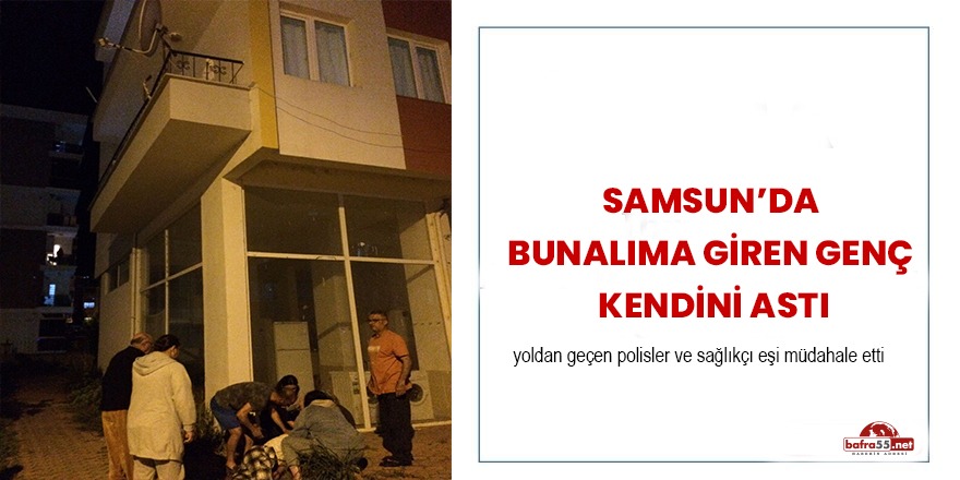 Samsun'da Bunalıma Giren Genç Kendini Astı