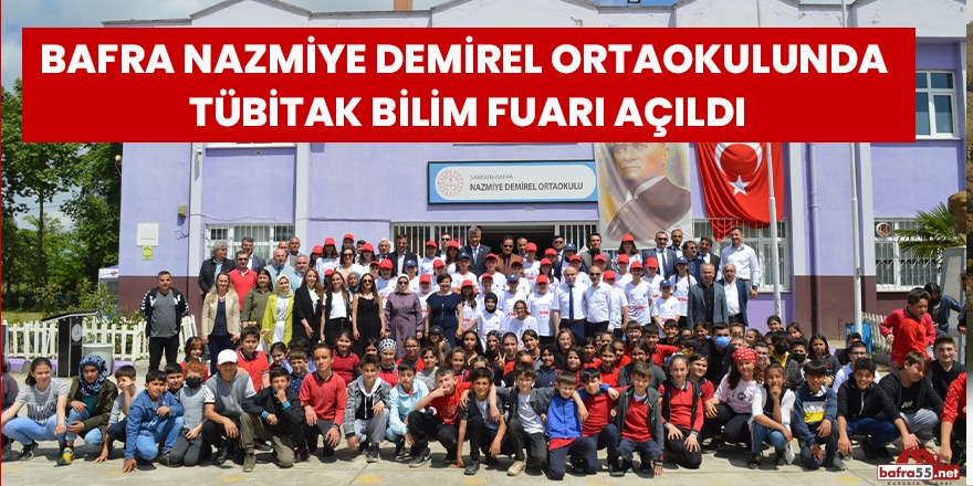 Bafra Nazmiye Demirel Ortaokulunda TÜBİTAK Bilim Fuarı Açıldı