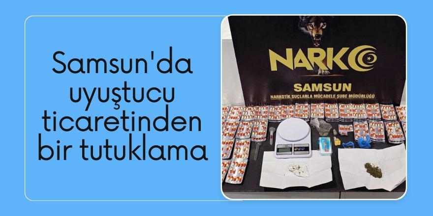 Samsun'da uyuşturucu ticaretinden bir tutuklama