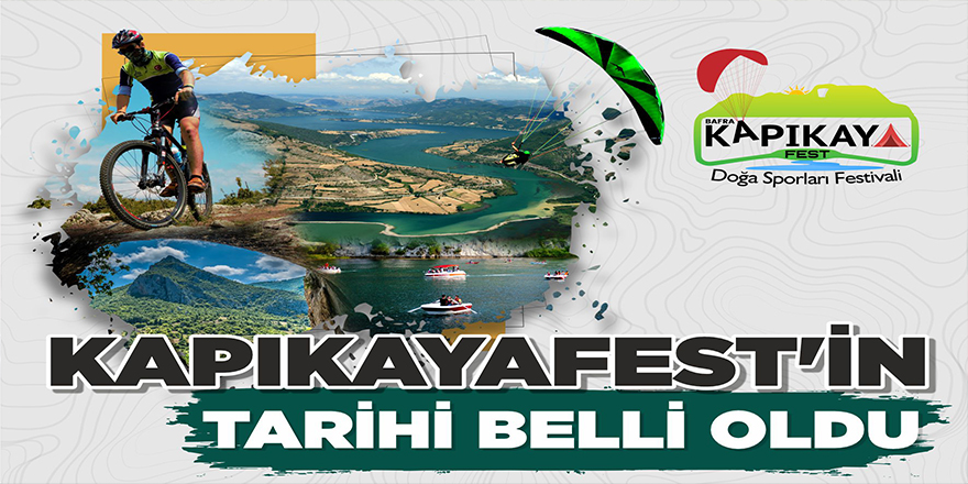 KAPIKAYAFEST’İN TARİHİ BELLİ OLDU