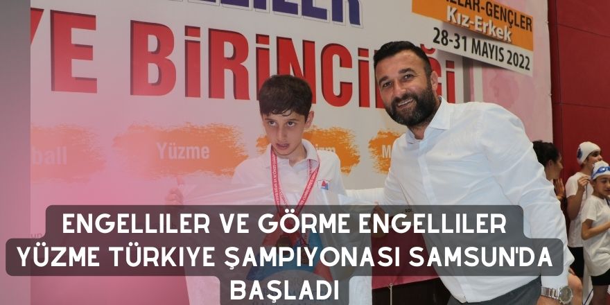 Engelliler ve Görme Engelliler Yüzme Türkiye Şampiyonası Samsun'da başladı