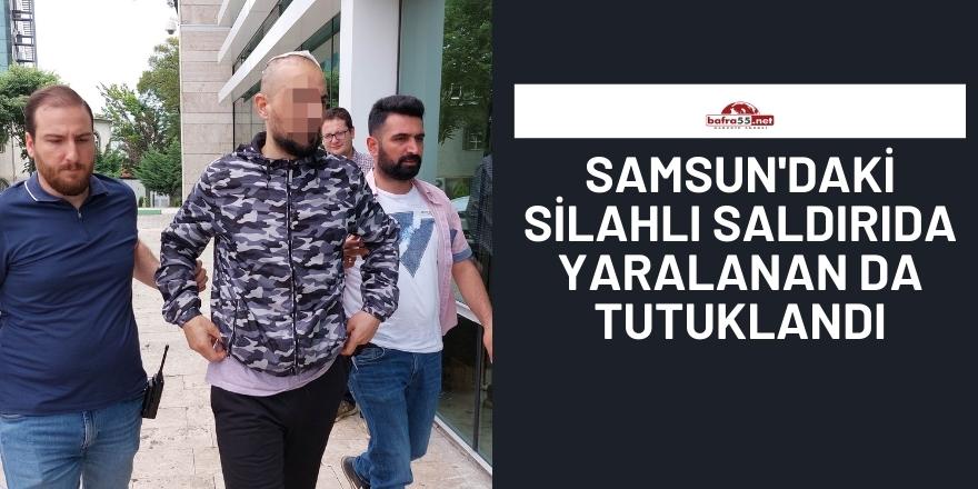 Samsun'daki silahlı saldırıda yaralanan da tutuklandı