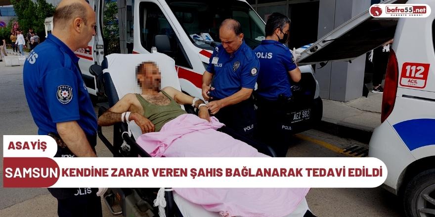 Kendine zarar veren şahıs bağlanarak tedavi edildi