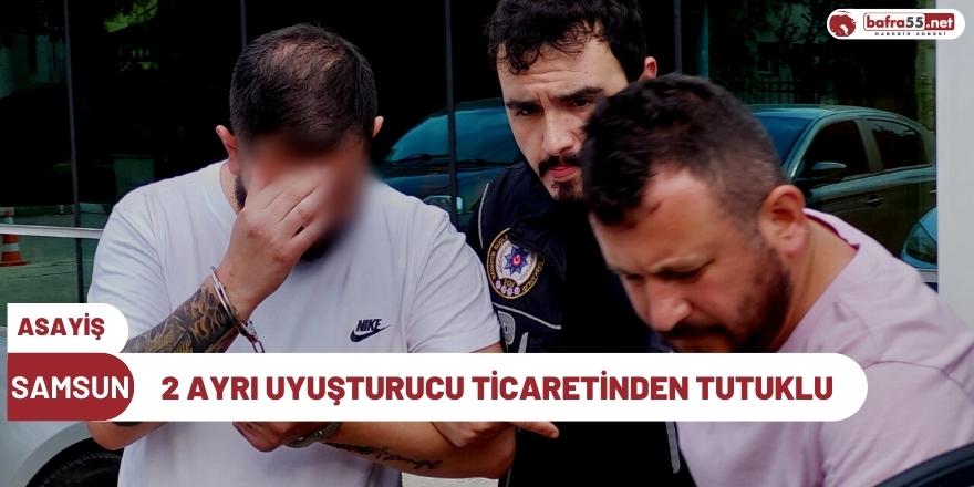 2 ayrı uyuşturucu ticaretinden tutuklu