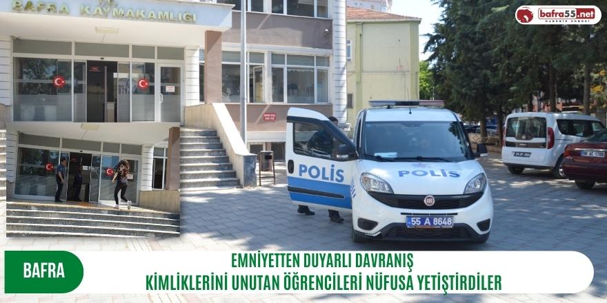 Bafra Emniyetinden Duyarlı Davranış