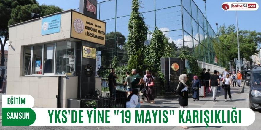 YKS’de yine ‘19 Mayıs’ karışıklığı