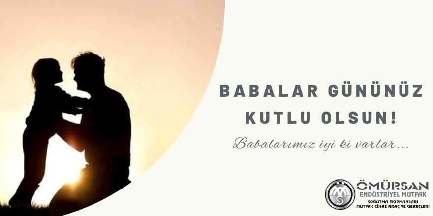 Ömürsan Endütriyel Mutfak Ekipmanları İşletme Sahibi Hasan Tuslak Babalar Günü mesajı yayınladı