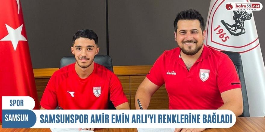 Samsunspor Amir Emin Arlı’yı renklerine bağladı