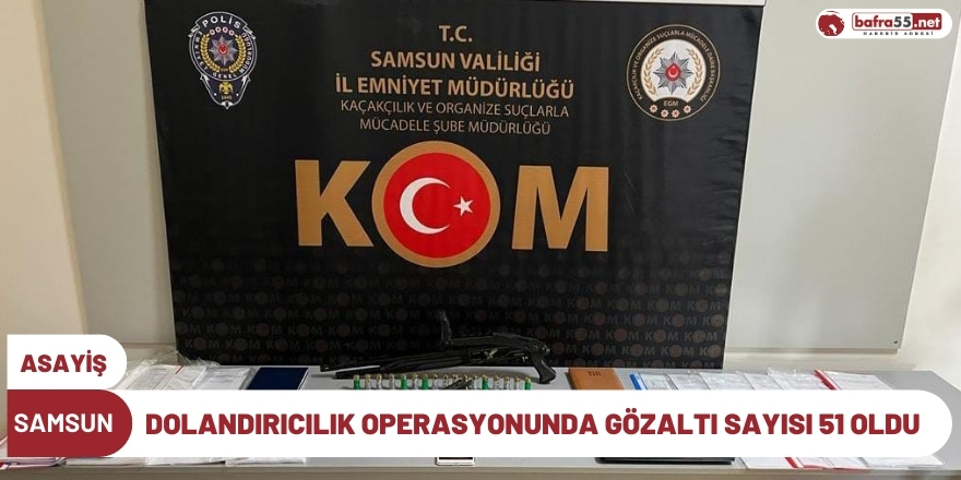 Dolandırıcılık operasyonunda gözaltı sayısı 51'e çıktı