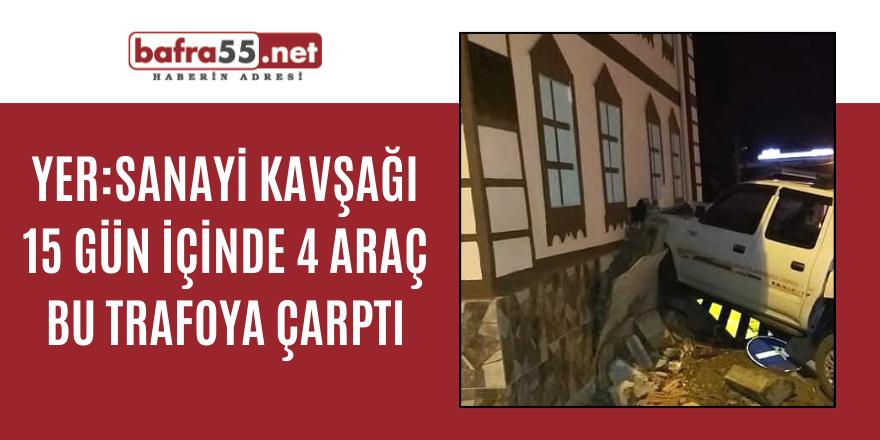 BAFRA SANAYİ KAVŞAĞINDA YİNE KAZA