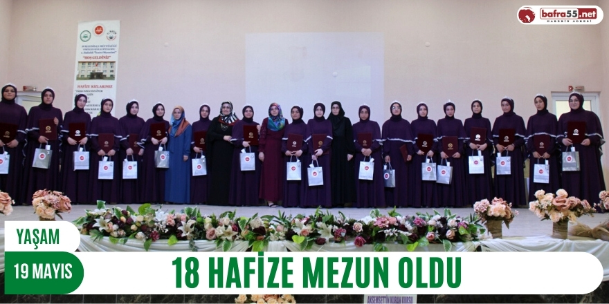 18 HAFİZE MEZUN OLDU