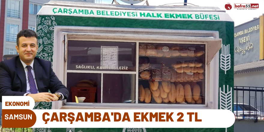 Çarşamba'da Ekmek 2 TL