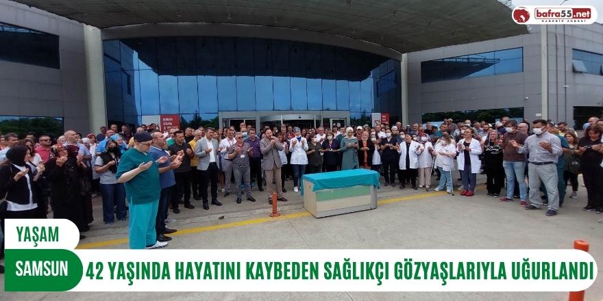 42 yaşında hayatını kaybeden sağlıkçı gözyaşlarıyla uğurlandı