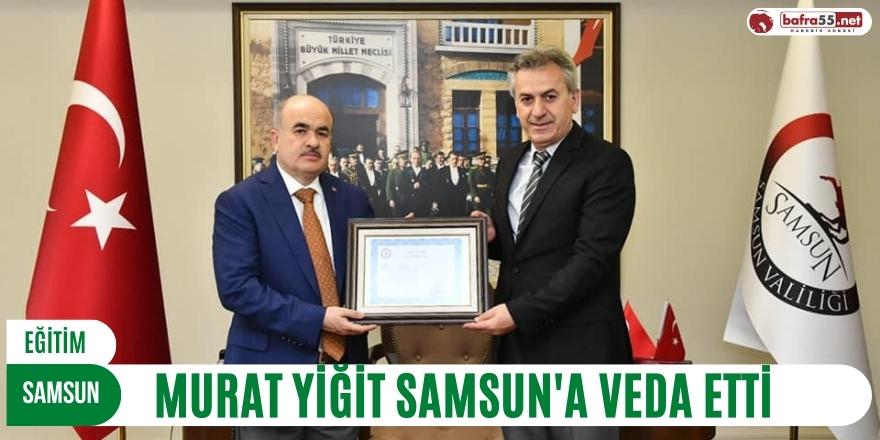 Murat Yiğit Samsun’a veda etti