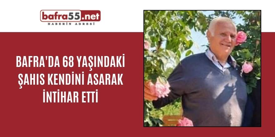 BAFRA' DA 68 YAŞINDAKİ ŞAHIS KENDİNİ ASARAK İNTİHAR ETTİ