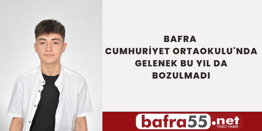 BAFRA CUMHURİYET ORTAOKULU'NDA GELENEK BU YIL DA BOZULMADI