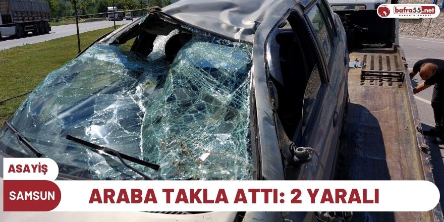 Samsun'da otomobil takla attı: 2 yaralı