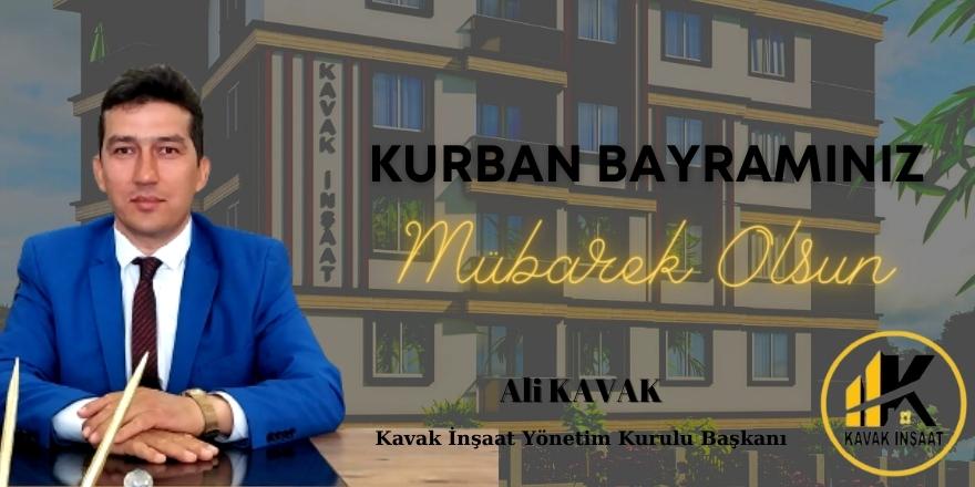 Kavak İnşaat Yönetim Kurulu Başkanı Ali Kavak'tan Kurban Bayram Mesajı