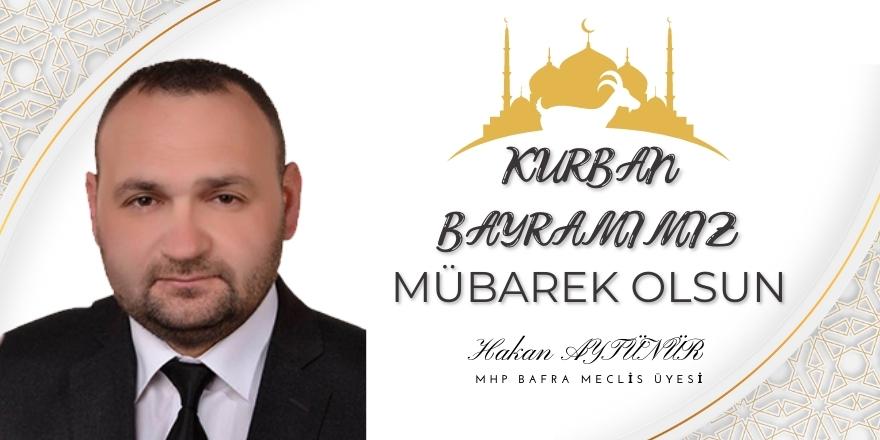 MHP Bafra Meclis Üyesi Hakan Aytünür'ün Bayram Mesajı