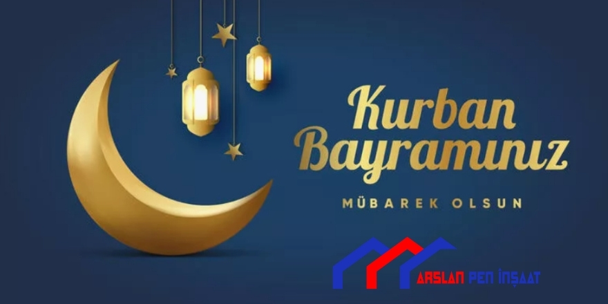 Arslanpen İnşaat Kurban Bayram Mesajı