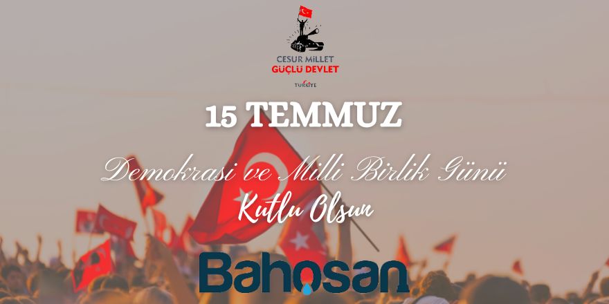 Bahosan 15 Temmuz mesajı