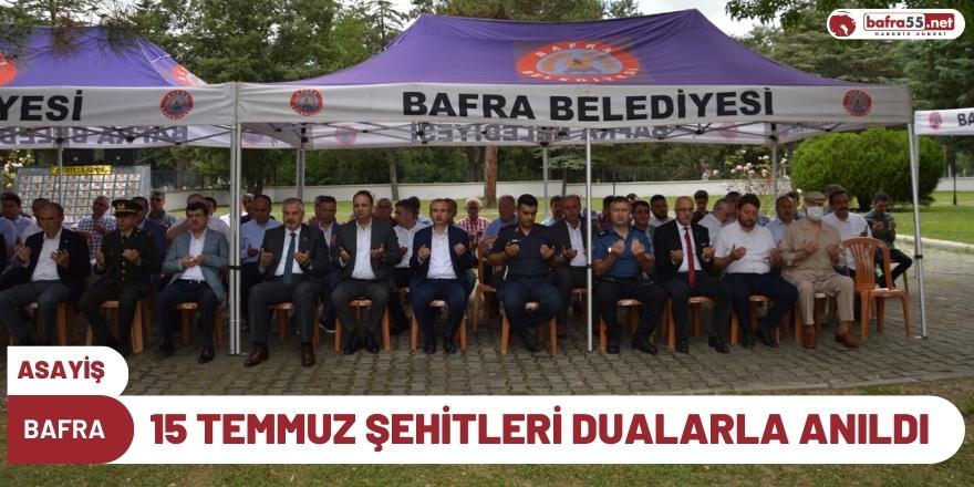 BAFRA'DA 15 TEMMUZ ŞEHİTLERİ DUALARLA ANILDI