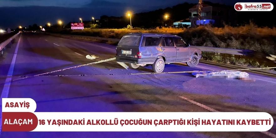 Alaçam'da 16 Yaşındaki Alkollü Çocuğun Çarptığı Kişi Hayatını Kaybetti