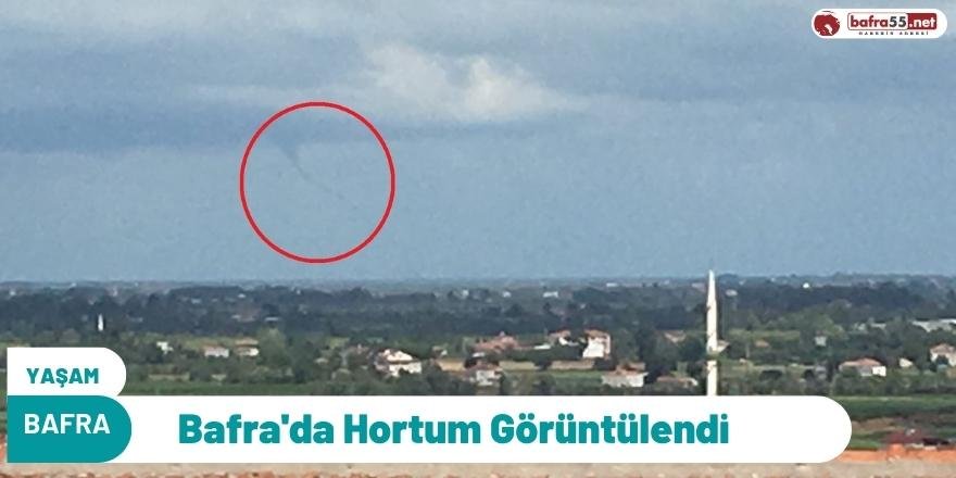 Bafra'da Hortum Görüntülendi