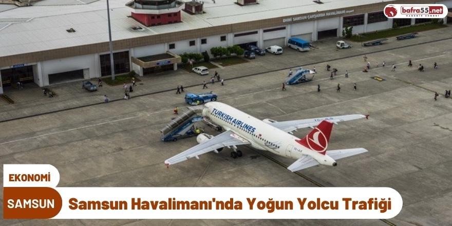 Samsun Havalimanı'nda Yoğun Yolcu Trafiği