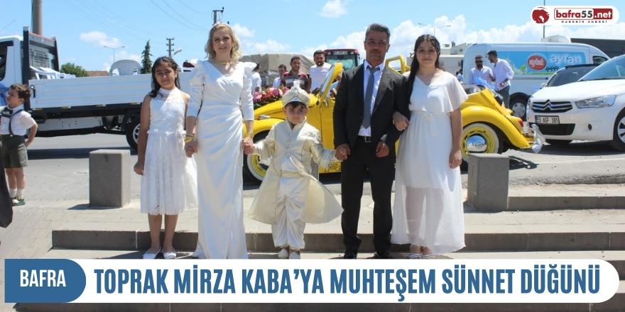 TOPRAK MİRZA KABA’YA MUHTEŞEM SÜNNET DÜĞÜNÜ