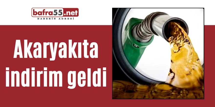 Akaryakıta indirim geldi