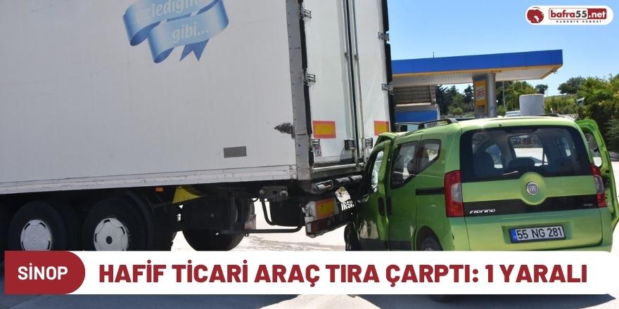 Hafif ticari araç tıra çarptı: 1 yaralı