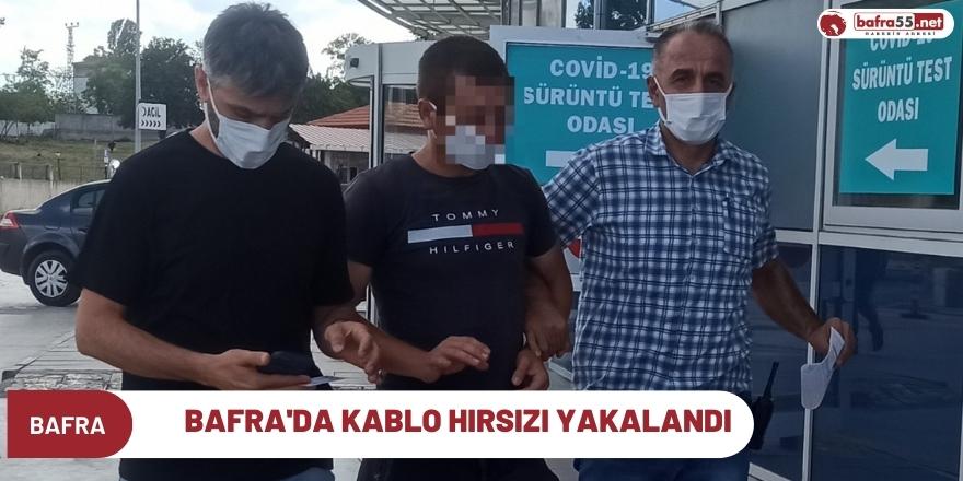 Bafra'da kablo hırsızı yakalandı