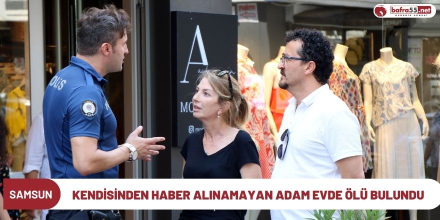 Kendisinden haber alınamayan adam evde ölü bulundu