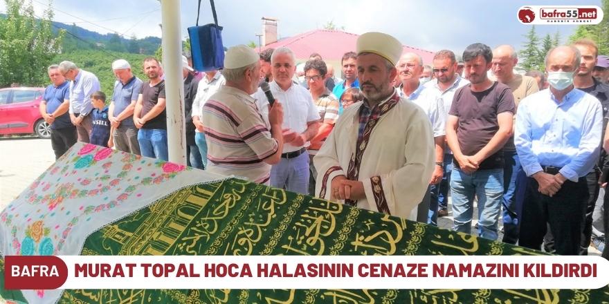 Murat Topal hoca halasının cenaze namazını  kıldırdı