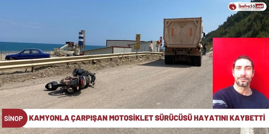 Kamyonla çarpışan motosiklet sürücüsü hayatını kaybetti