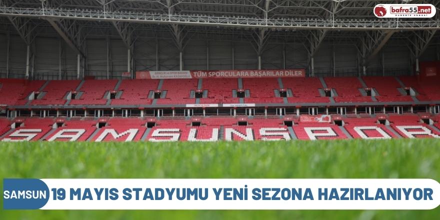 19 Mayıs Stadyumu yeni sezona hazırlanıyor