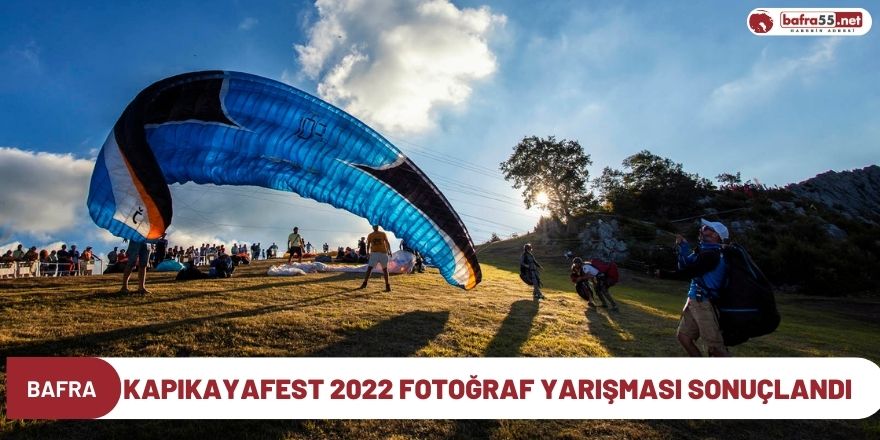 KAPIKAYAFEST 2022 FOTOĞRAF YARIŞMASI SONUÇLANDI