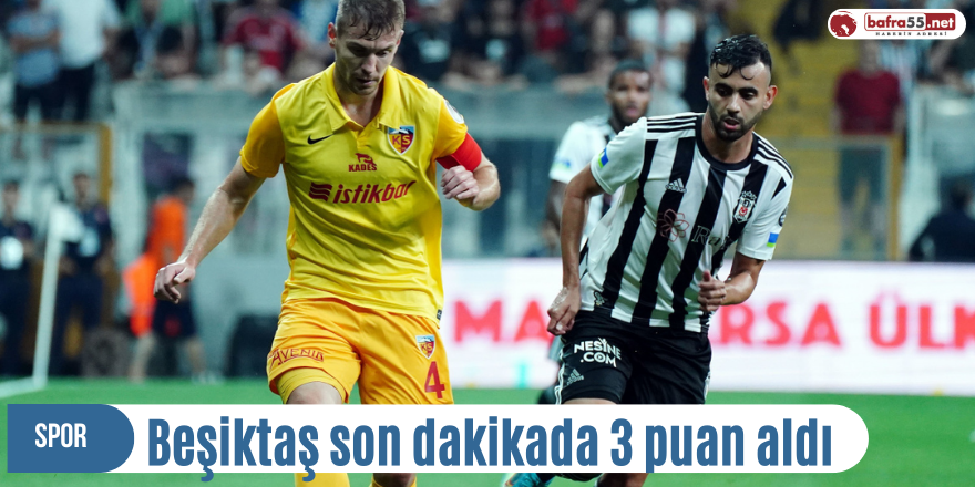 Beşiktaş son dakikada  3 puan aldı