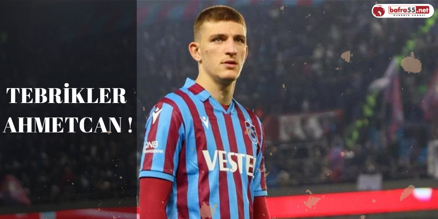 Tebrikler Ahmetcan !