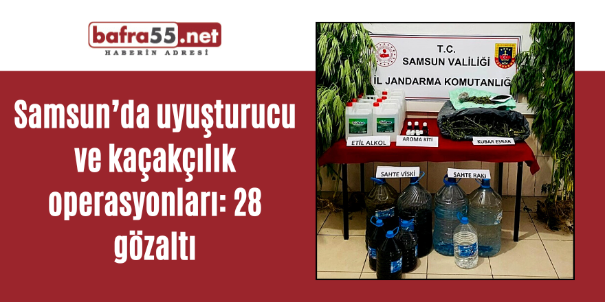 Samsun’da uyuşturucu ve kaçakçılık operasyonları: 28 gözaltı