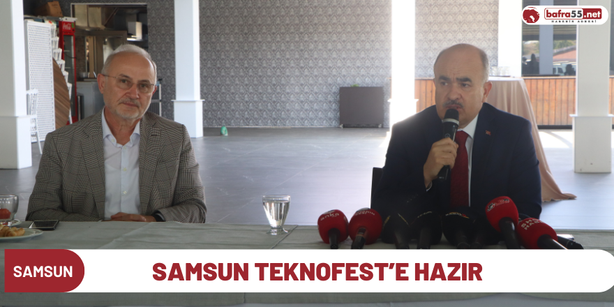 Samsun TEKNOFEST’e hazır