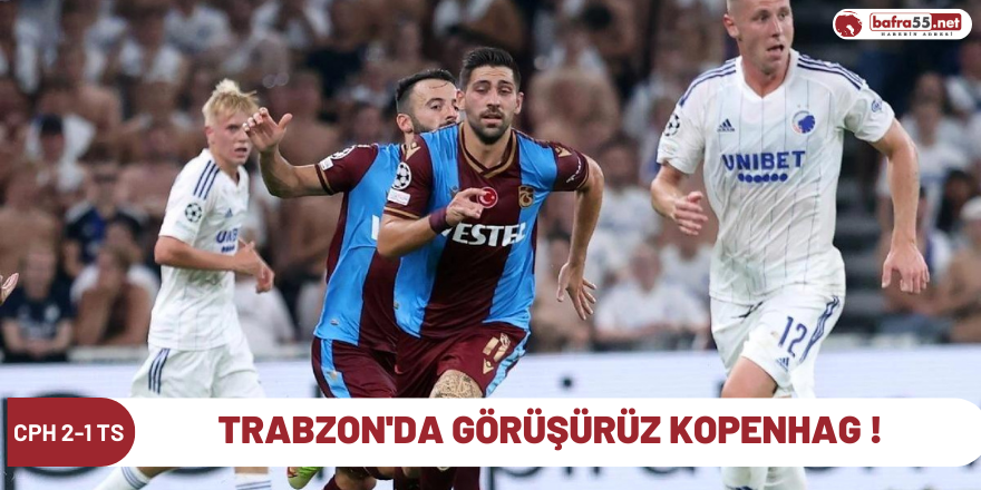 Trabzon'da Görüşürüz Kopenhag !