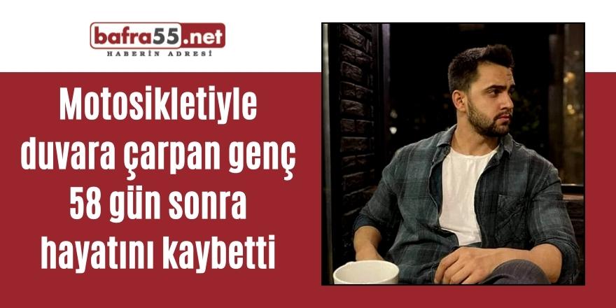 Motosikletiyle duvara çarpan genç 58 gün sonra hayatını kaybetti